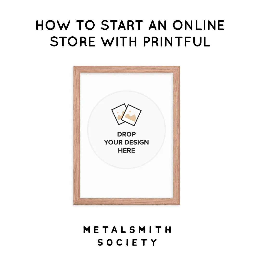 HOW TO START AN ONLINE STORE WITH PRINTFUL